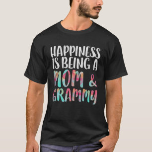 Happiness Is Being A Mom And Grammy Mother's Day T-Shirt
