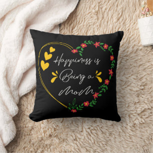 Happiness Is Being A Mom Funny Mothers Day New Mom Throw Pillow
