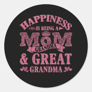 Happiness Is Being A Mom Grandma And Great Grandma Classic Round Sticker