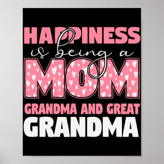 Happiness Is Being A Mom Grandma And Great Poster