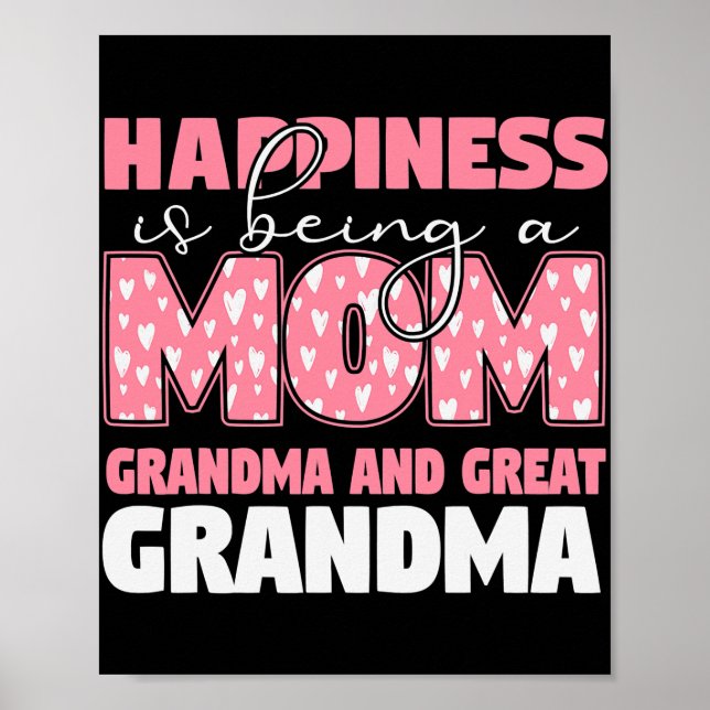 Happiness Is Being A Mom Grandma And Great Poster (Front)