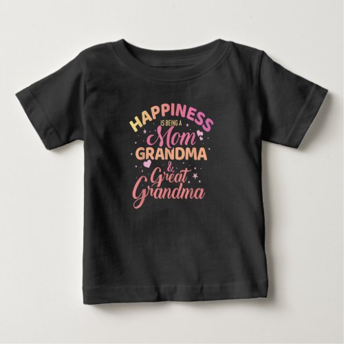 Happiness is being a mom grandma baby T_Shirt