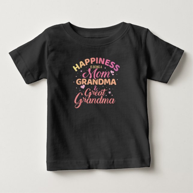 Happiness is being a mom, grandma baby T-Shirt (Front)