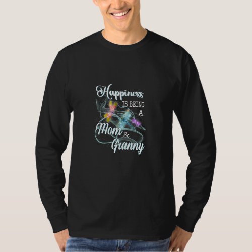 Happiness Is Being A Mom  Granny Dragonfly Mother T_Shirt