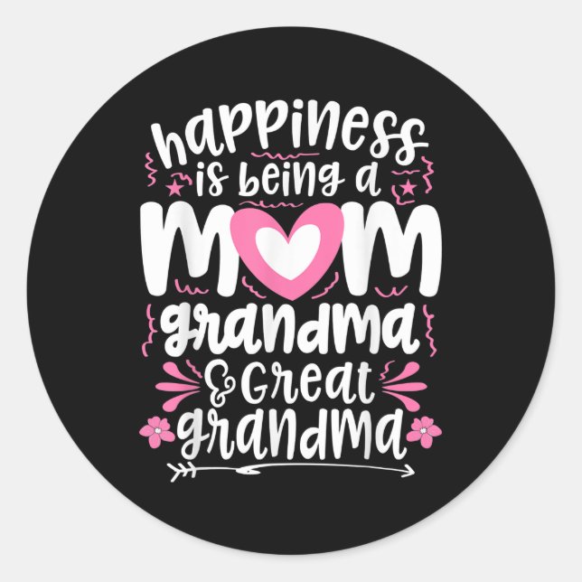 Happiness Is Being A Mom Great Grandma Classic Round Sticker (Front)