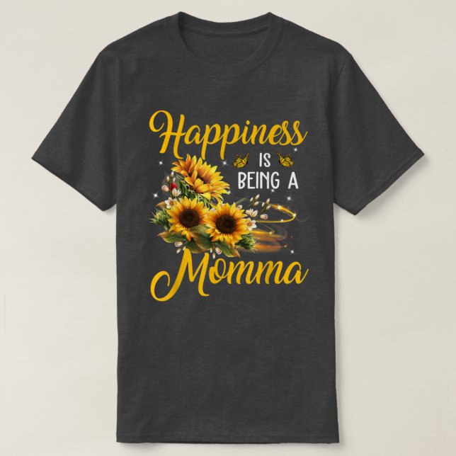 Happiness is being a Momma  Sunflower Lovers Grand T-Shirt (Design Front)