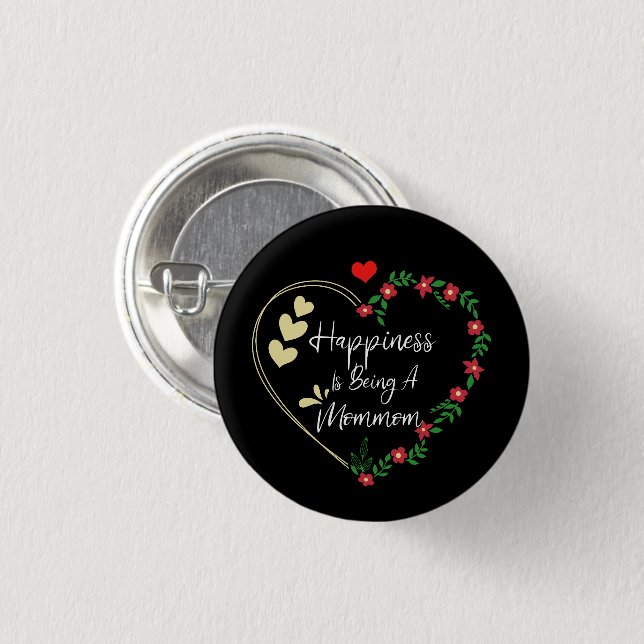 Happiness Is Being A Mommom Funny New Grandma Cute Button (Front & Back)