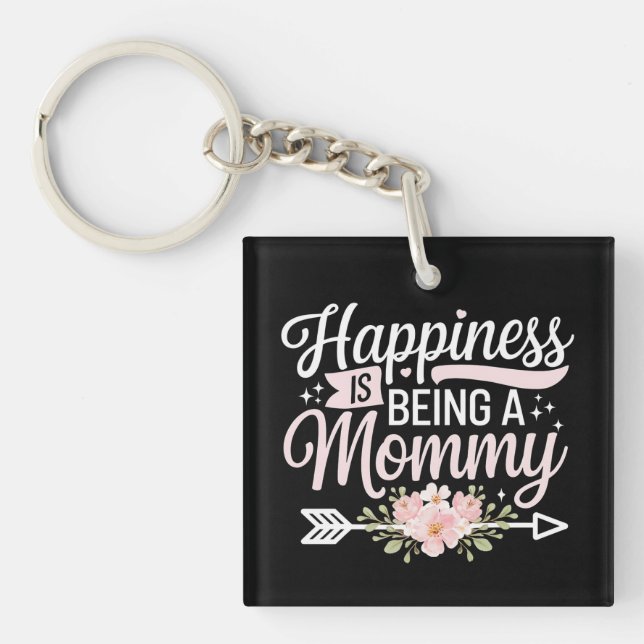 Happiness Is Being A Mommy Floral Mother’s Day Keychain (Front)