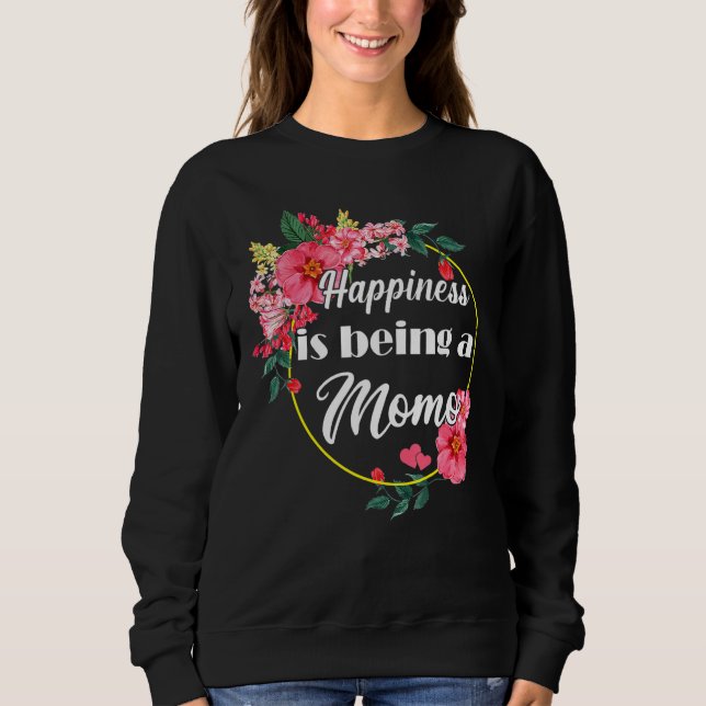 Happiness Is Being A Momo Mothers Day Momo Sweatshirt (Front)