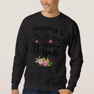 Happiness Is Being A Mormor Women Floral Decor Gra Sweatshirt