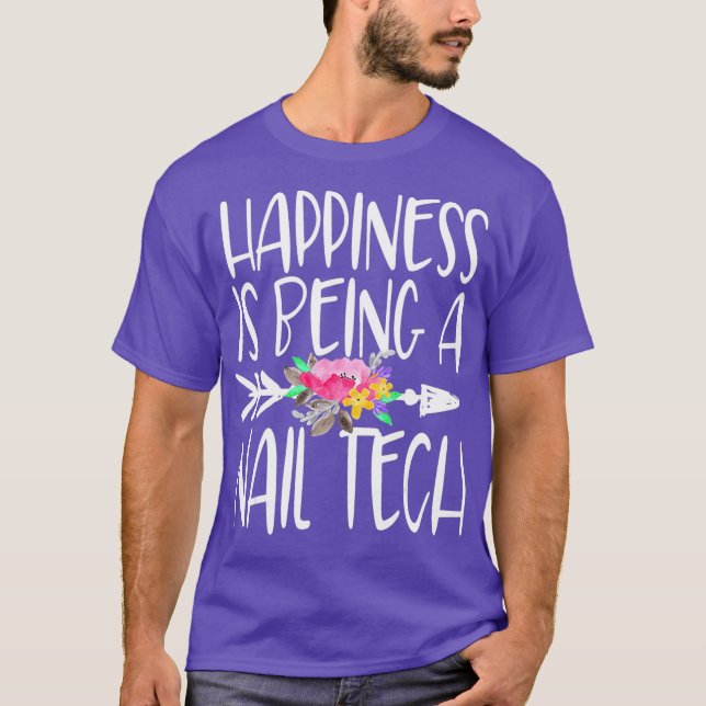 Happiness is being a nail tech cute nail shirt_1 T-Shirt (Front)