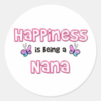 Happiness Is Being A Nana Classic Round Sticker