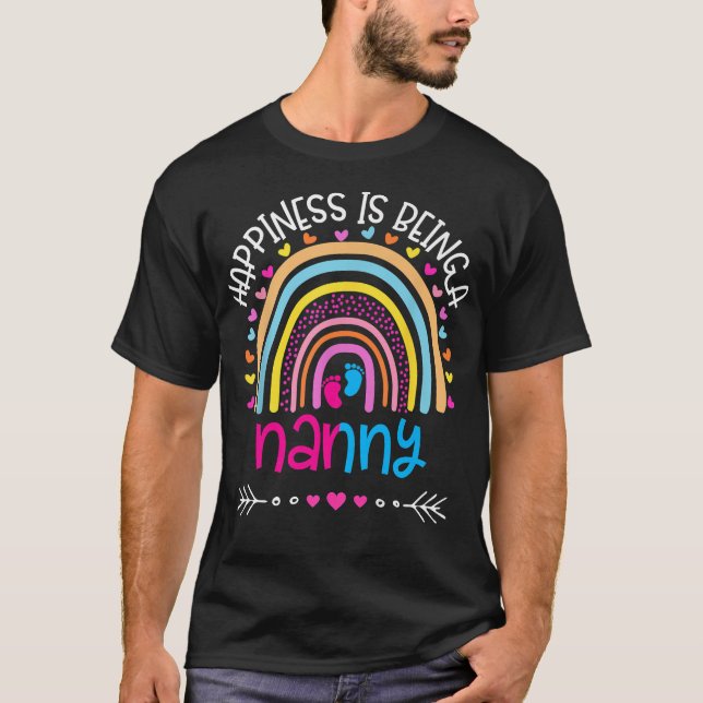 Happiness is being a nanny Rainbow mother's day 20 T-Shirt (Front)