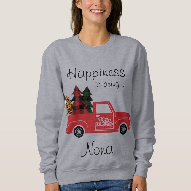 Happiness is being a nona sweatshirt (Front)