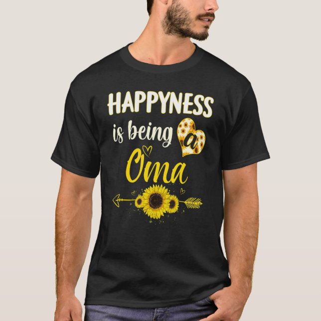 Happiness Is Being A Oma Sunflower Grandma Mother' T-Shirt (Front)