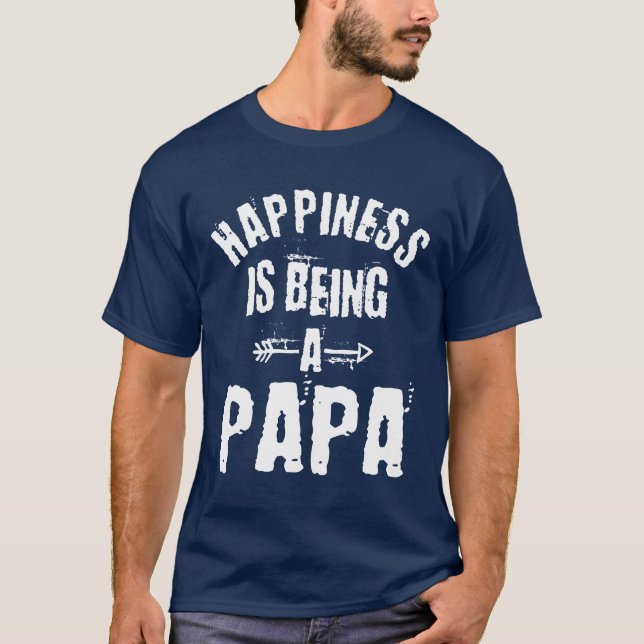 Happiness is Being a Papa Father's Day Gifts T-Shirt (Front)