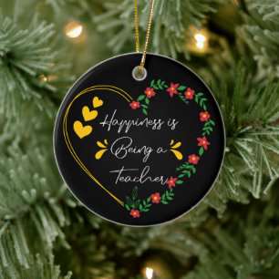Happiness Is Being A Teacher Funny Teaching Lovers Ceramic Ornament
