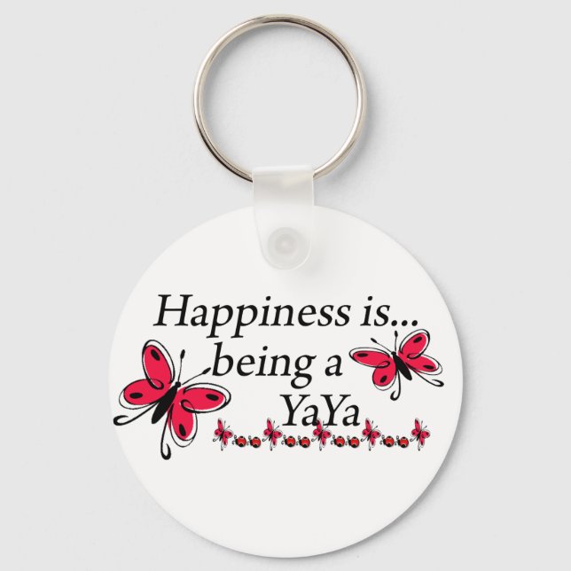 Happiness Is Being A YaYa BUTTERFLY Keychain (Front)