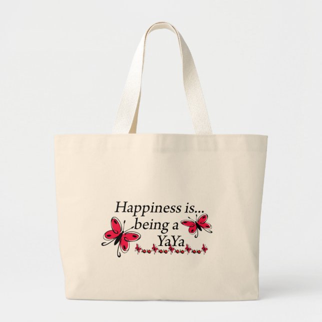 Happiness Is Being A YaYa BUTTERFLY Large Tote Bag (Front)