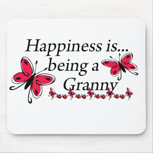 Happiness Is Being An Granny BUTTERFLY Mouse Pad
