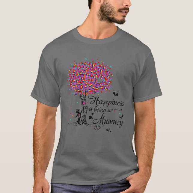 Happiness Is Being An Mummy T Cute Mother's Day Gi T-Shirt (Front)