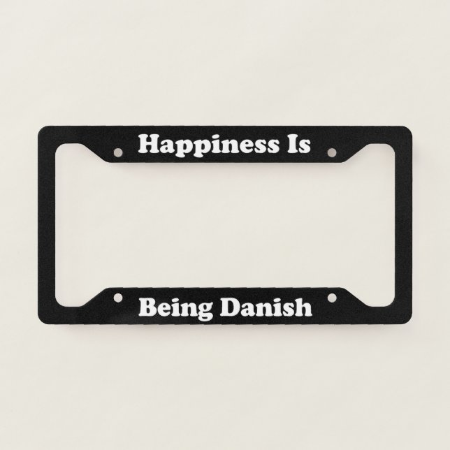 Happiness Is Being Danish License Plate Frame (Front)