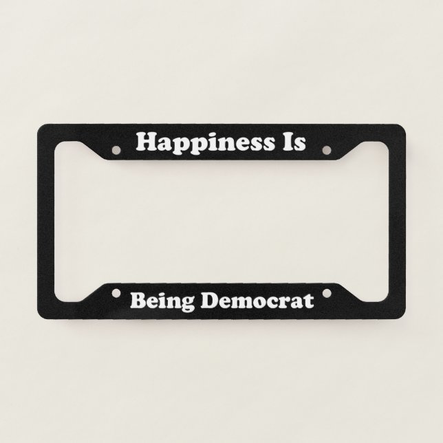 Happiness Is Being Democrat License Plate Frame (Front)