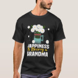 Happiness Is Being Grandma Life Flower Art-Grandma T-Shirt