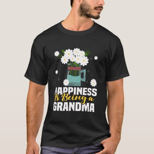 Happiness Is Being Grandma Life Flower Art_Grandma T_Shirt