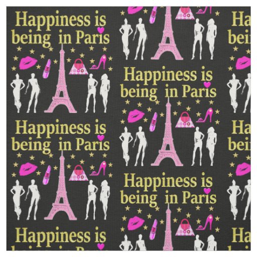 HAPPINESS IS BEING IN PARIS FABRIC