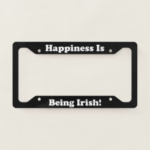 Happiness Is Being Irish License Plate Frame