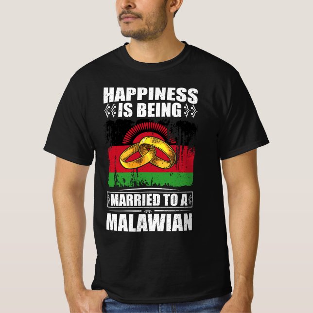 Happiness Is Being Married To A Malawian  T-Shirt (Front)