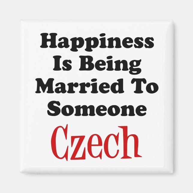 Happiness Is Being Married To Someone Czech Magnet (Front)