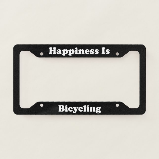 Happiness Is Bicycling License Plate Frame (Front)