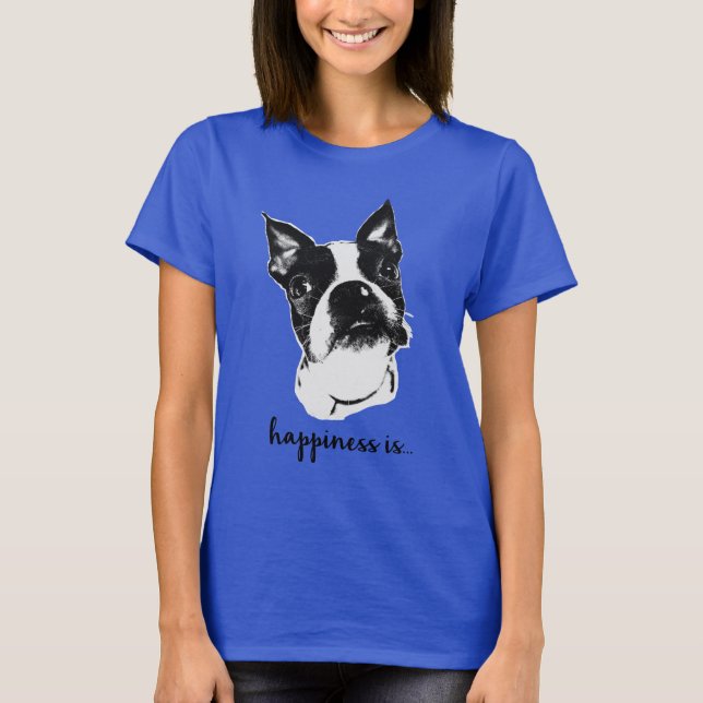 happiness is - boston terrier puppy T-Shirt (Front)