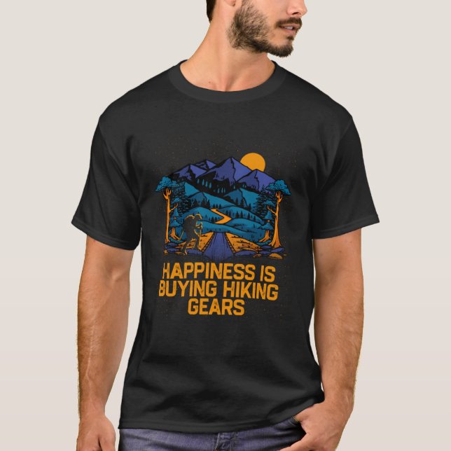 Happiness Is Buying Hiking Gears Hiker Sayings Tra T-Shirt (Front)