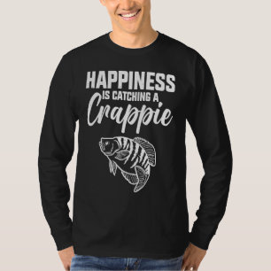 Happiness Is Catching A Crappie Fishing T-Shirt