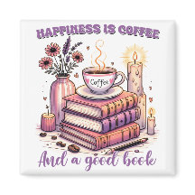 Happiness Is Coffee And A Good Book