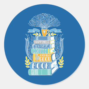 Happiness is Coffee and Books Classic Round Sticker