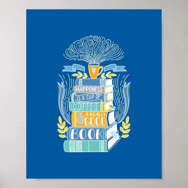 Happiness is Coffee and Books Poster (Front)