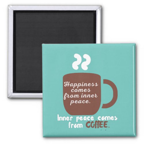 Happiness Is Coffee Funny Quote Word Art Magnet