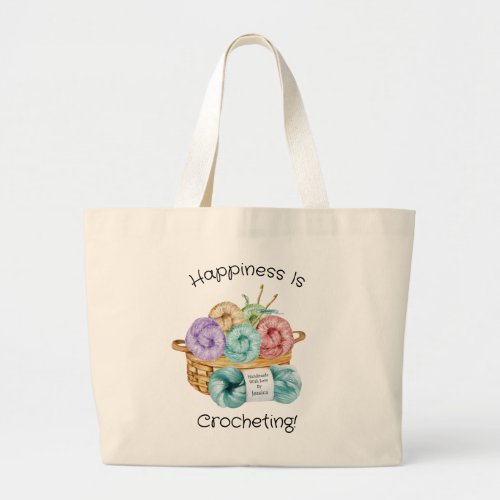 Happiness Is Crocheting Personalized Large Tote Bag