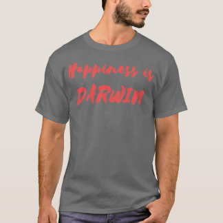 Happiness is Darwin T-Shirt