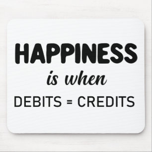 happiness is debits = credits Accountant Mouse Pad