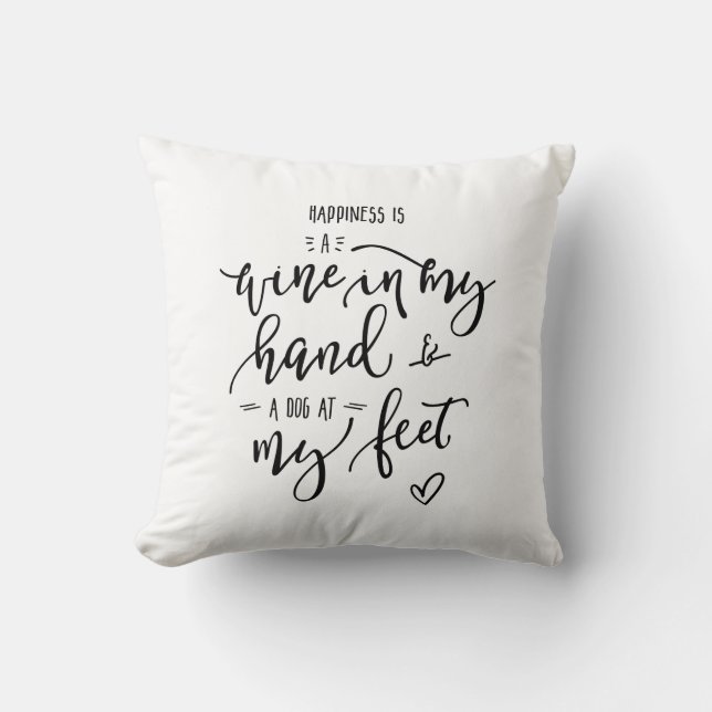 Happiness is Dog Quote Wine Lover Handlettered Throw Pillow (Front)
