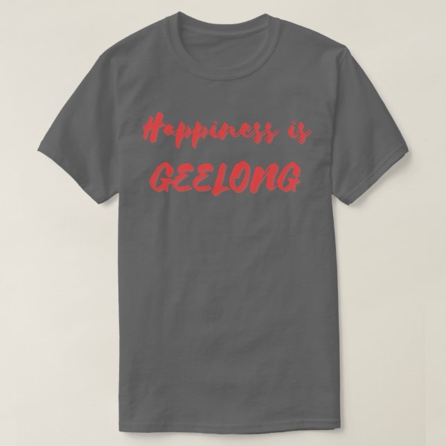 Happiness is Geelong T-Shirt (Design Front)
