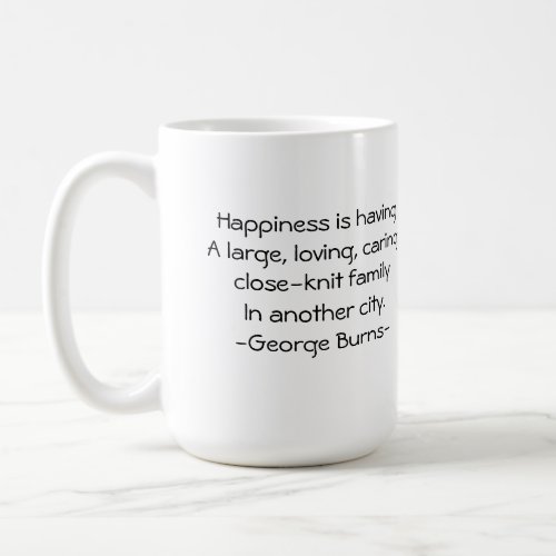 Happiness is having A large loving caring  Coffee Mug