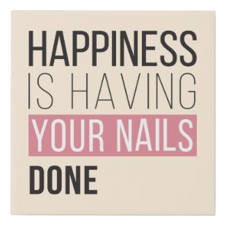Happiness Is Having Your Nails Done Faux Canvas Print