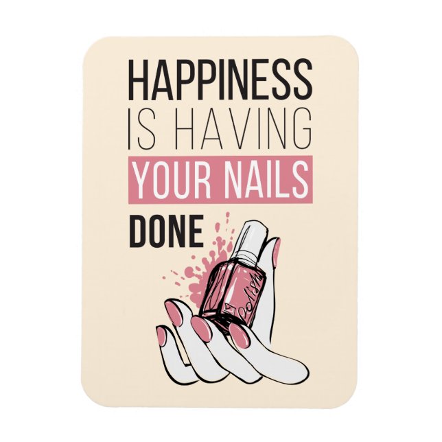 Happiness Is Having Your Nails Done Magnet (Vertical)