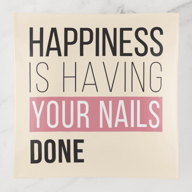Happiness Is Having Your Nails Done Trinket Tray (Front)